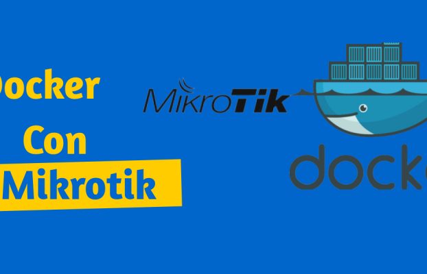 [GUÍA] Servidor Ubuntu en contenedores Docker con Mikrotik.